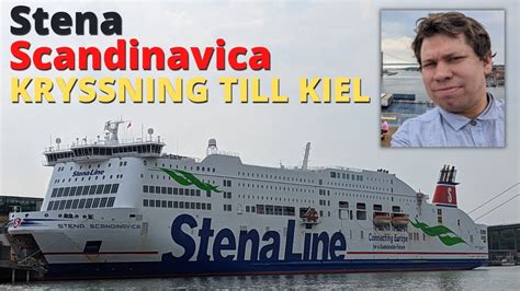 Kryssning Med Stena Line Till Kiel Stena Scandinavica K Youtube