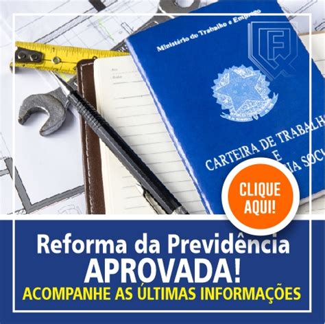 Reforma da Previdência Foi APROVADA Veja as Ultimas Informações