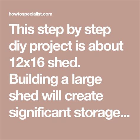 How To Build A 12x16 Shed Pdf Download Howtospecialist Shed Plans