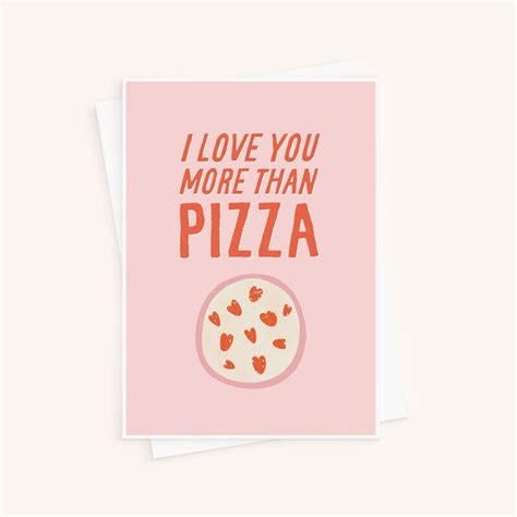 Love You More Than Pizza Valentine S Card Sweetlove Press