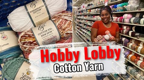 Hobby Lobby Cotton Yarn Come Shop With Me YouTube