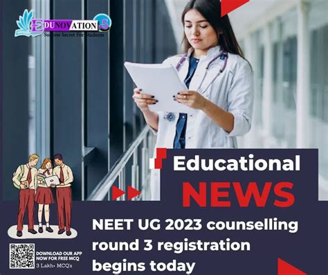 NEET UG 2023 Counselling Round 3 Registration Begins Today Edunovations