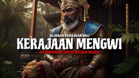 Sejarah Kerajaan Mengwi Masih Keturunan Patih Gajah Mada Youtube