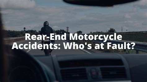 Fault In Rear End Motorcycle Accidents