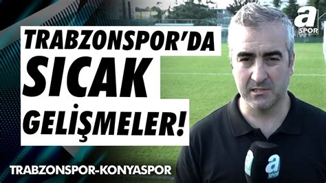 Trabzonspor Konyaspor Maçı Hazırlıklarını Sürdürüyor Yunus Emre Sel