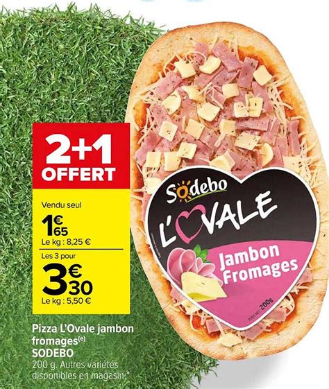 Promo Pizza L Ovale Jambon Fromages Sodebo Chez Carrefour ICatalogue Fr