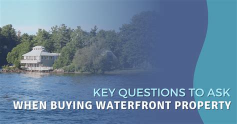 4 Key Questions To Ask When Buying Waterfront Property