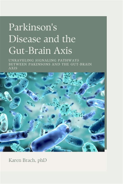 Buy Parkinsons Disease And The Gut Brain Axis Unraveling Signaling