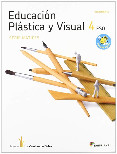 Educacion Plastica Y Visual Matices Eso M Ligera Los Caminos Del