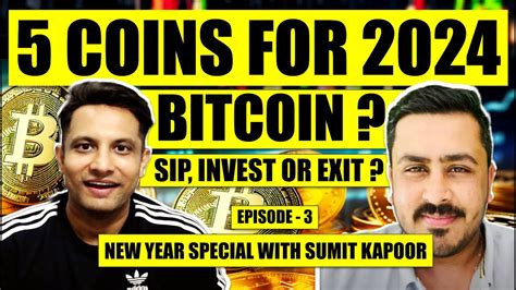 TOP 5 COINS FOR 2024 WITH SUMIT KAPOOR BITCOIN CRYPTO FUTURE EXIT