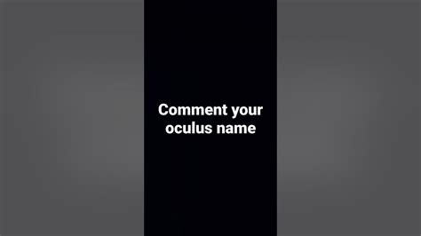 Comment Your Oculus Name Youtube