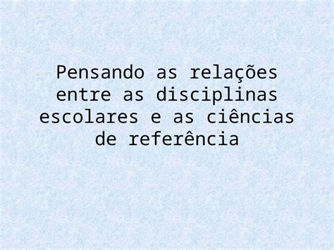 PPT Aula 4 de Didática Especial das Ciências Biológicas I 2014 1