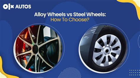 Alloy Wheels Vs Steel Wheels How To Choose OLX Autos Blog