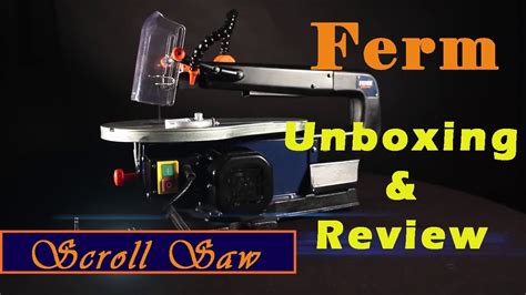 Ferm Power Scroll Saw Unboxing And Scroll Saw Reviews 2018 Youtube