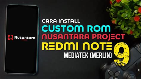 Cara Install Custom Rom Nusantara Project Di Redmi Note Mediatek