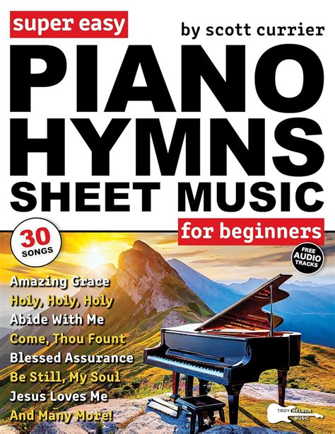 Super Easy Piano Hymns Sheet Music For Beginners 30 Praise And Worship Songs In Big Letter