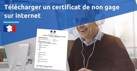 O Obtenir Un Certificat De Non Gage Gratuit Sur Internet Meuse