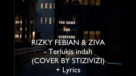 Rizky Febian ZIVA Terlukis Indah Cover Lyrics YouTube