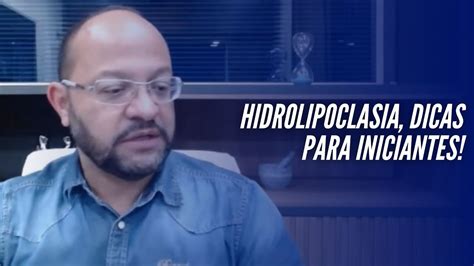 Hidrolipoclasia Dicas Para Iniciantes Youtube