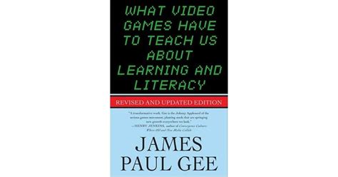 What Video Games Have To Teach Us About Learning And Literacy By James