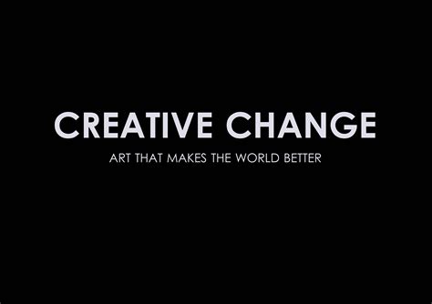 Creative Change Creative Change