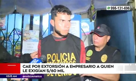 Los Olivos Cayó Extorsionador De Empresario A Quien Exigía 60 Mil Soles