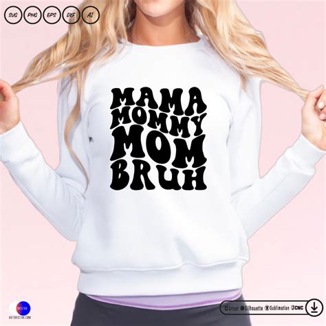 Mama Mommy Mom Bruh Mom Svg Png Eps Dxf Ai Arts Vector