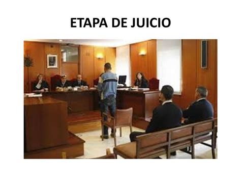 ETAPA DE JUICIO Ppt Descargar