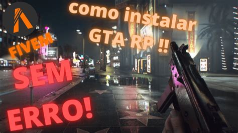 Como Baixar E Instalar Gta Rp Passo A Passo Fivem Sem Erro Youtube