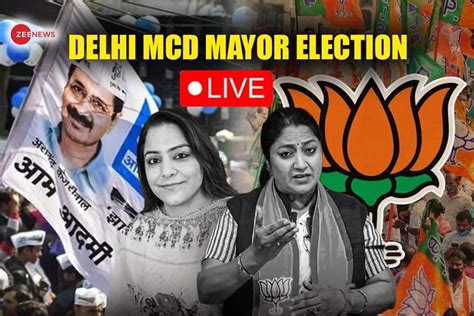 Delhi Mcd Mayor Election Results 2022 Delhi Mcd Mayoral Election Latest News Mcd Mayor