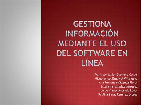 Gestiona información mediante el uso del software pptx equipo jeavzf PPT