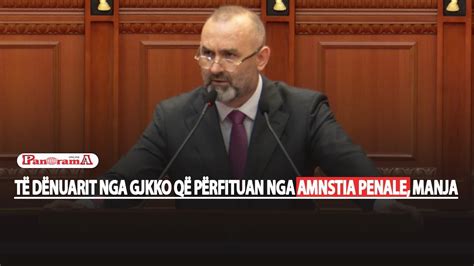 Të dënuarit nga GJKKO që përfituan nga Amnistia Penale ministri Manja