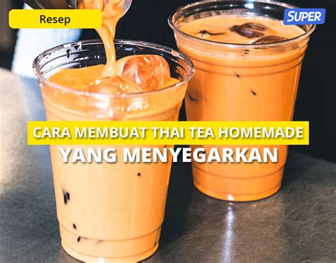 10 Cara Membuat Thai Tea Homemade Yang Menyegarkan