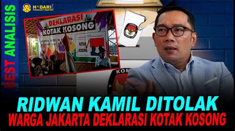 RIDWAN KAMIL DITOLAK WARGA JAKARTA DEKLARASI KOTAK KOSONG YouTube