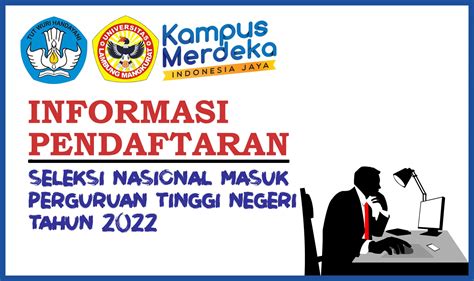 Informasi Pendaftaran Snmptn Tahun 2022 Penerimaan Mahasiswa Baru