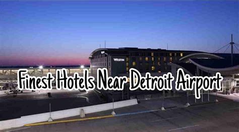 Top 10 Best Detroit Airport Hotels, Michigan