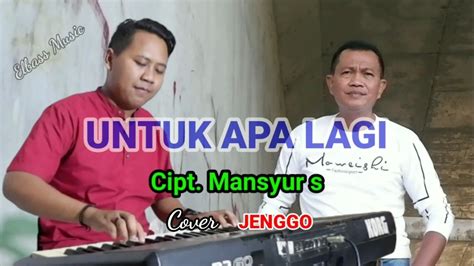 Mansyur S Untuk Apa Lagi Cover Bagus Elbass YouTube