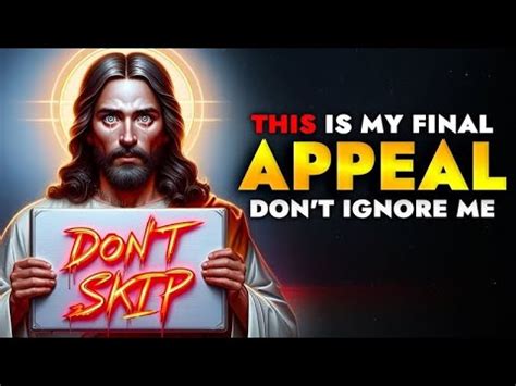 This Is Jesus Last Appeal To You Don T Skip Him Powerful Miracle