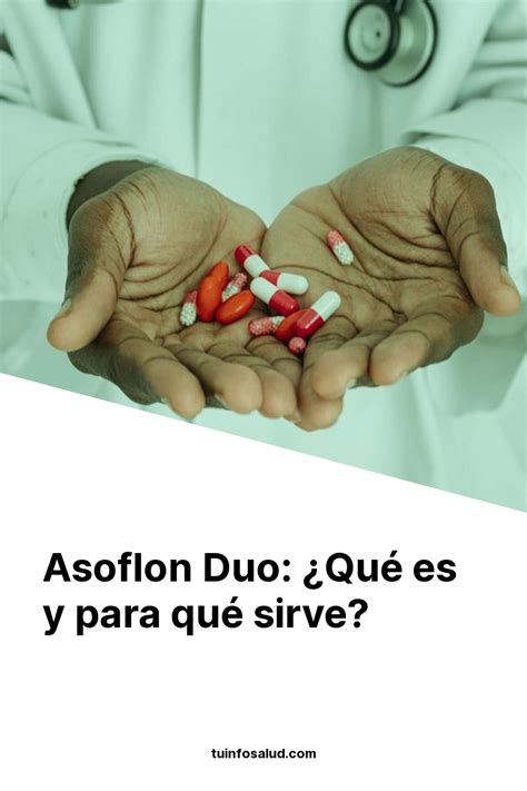 Asoflon Duo Qu Es Y Para Qu Sirve Tuinfosalud