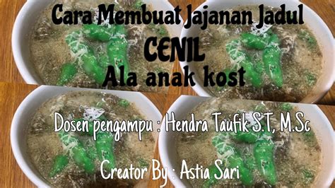 Tutorial Membuat Jajanan Jadul Khas Jawa Timur Cenil Youtube