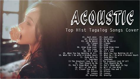 The Best Of Opm Acoustic Love Songs Playlist Top Tagalog