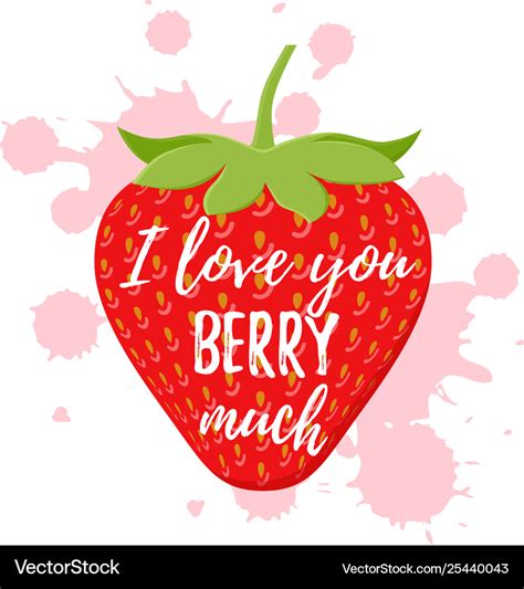 I Love You Berry Much Cute Pun With Strawberry Vector Image