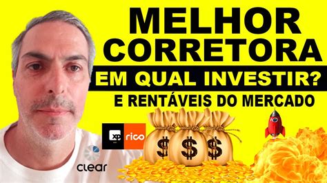 Qual A Melhor Corretora Para Investir Melhor Corretora Para Iniciantes