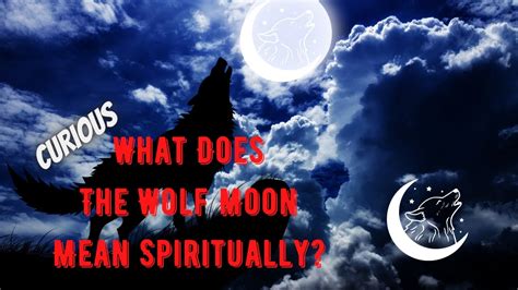 What Does The Wolf Moon Mean Spiritually Spiritual Meaning Of The Wolf