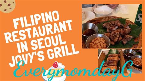 Filipino Restaurant Jovys Grill In Seoul Korea Youtube