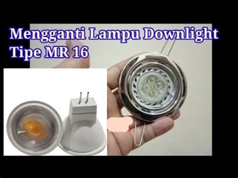 Cara Ganti Lampu Mini Downlight LED Teknisijamet YouTube