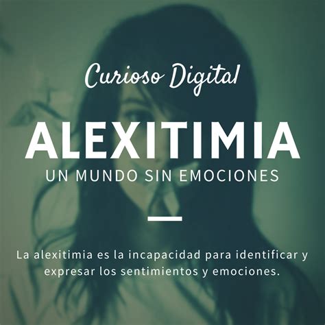 T E Qu Es Alexitimia Con Adriana Llaves Curioso Digital Acast