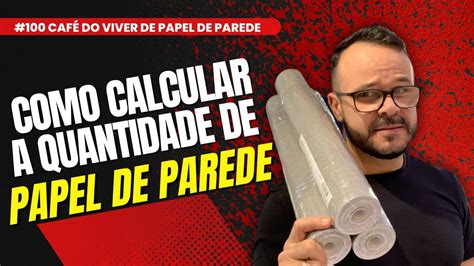 COMO CALCULAR A QUANTIDADE DE PAPEL DE PAREDE YouTube