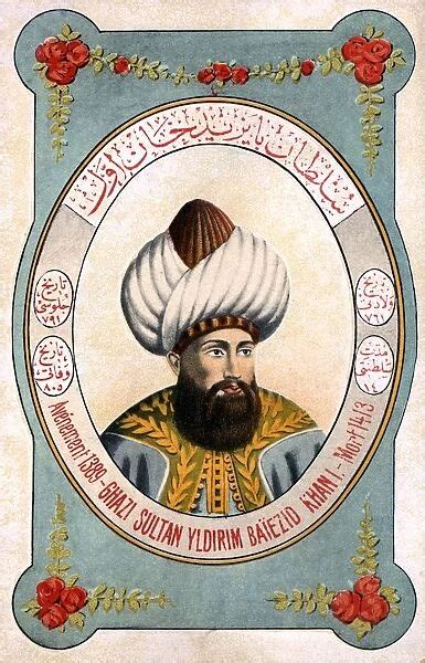 Sultan Bayezid I Leader Of The Ottoman Turks Our Beautiful Wall Art And