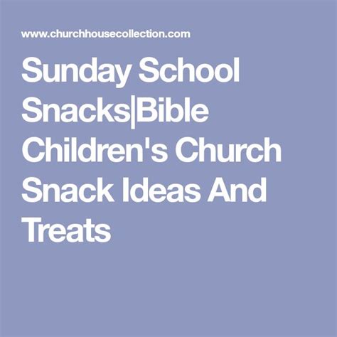 Sunday School Snacksbible Childrens Church Snack Ideas And Treats